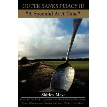 Outer Banks Piracy III: "A Spoonful At A Time"