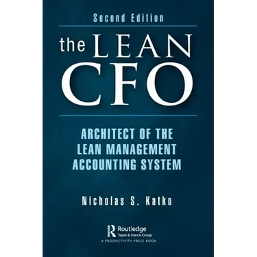 The Lean CFO: Architect of the Lean Management Accounting System