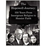 The Hopewell Journey: 350 Years from Immigrant Religion to Hoosier Faith: Hopewell Presbyterian Church 1831-2006