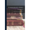 Summarized Bible; Complete Summary of the Old Testament
