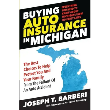 Buying Auto Insurance in Michigan: Everything You Need to Know About Michigan's New No Fault Laws