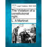 The Violation of a Constitutional Right.