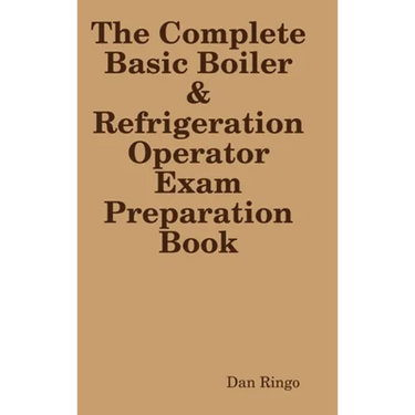 The Complete Basic Boiler & Refrigerator License Exam Book