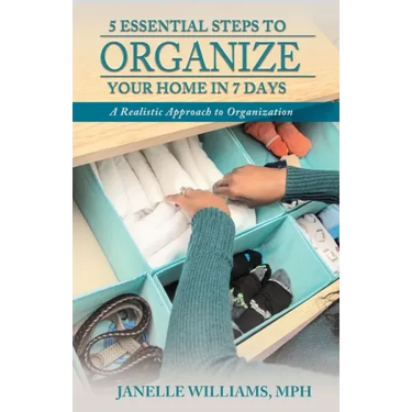 5 Essential Steps to Organize Your Home in 7 Days