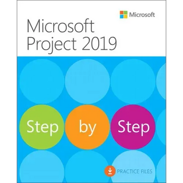Microsoft Project 2019 Step by Step