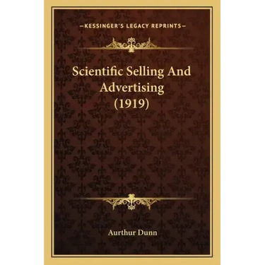 Scientific Selling And Advertising (1919)