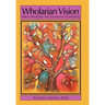 Wholarian Vision: How to Remember Your Connection to Everything