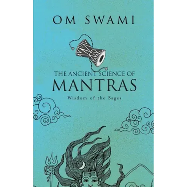 The Ancient Science of Mantras: Wisdom of the Sages
