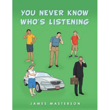 You Never Know Who's Listening