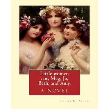 Little women: or, Meg, Jo, Beth, and Amy. By: Louisa M. Alcott: with more than 200 illustrations By: Frank T.(Thayer) Merrill (1848-