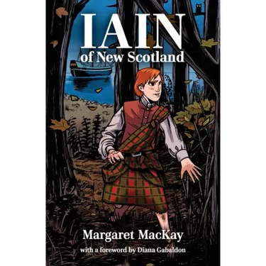 Iain of New Scotland: with a foreword by Diana Gabaldon