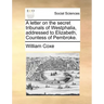 A Letter on the Secret Tribunals of Westphalia, Addressed to Elizabeth, Countess of Pembroke.