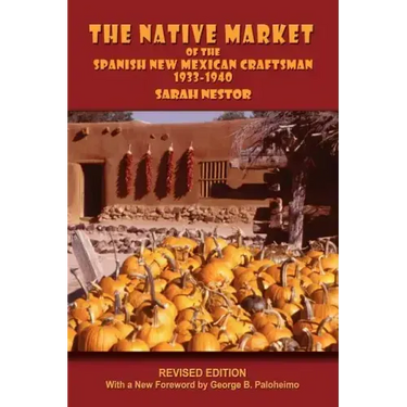 The Native Market of the Spanish New Mexican Craftsman: 1933-1940