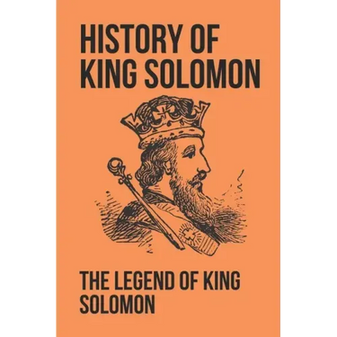 History Of King Solomon: The Legend Of King Solomon: King Solomon Figures In Scripture
