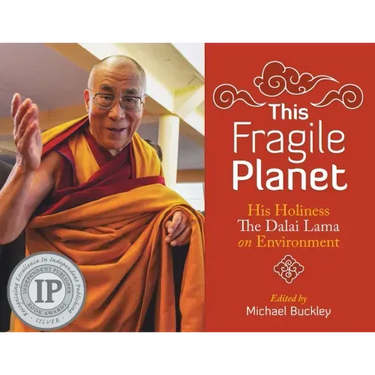 This Fragile Planet: His Holiness the Dalai Lama on Environment