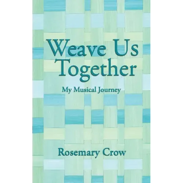 Weave Us Together: My Musical Journey
