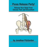 Psoas Release Party!: Release Your Body From Chronic Pain and Discomfort