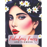 Fabulous Faces And Flowers: Faces Coloring Book For Adults
