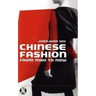 Chinese Fashion: From Mao to Now