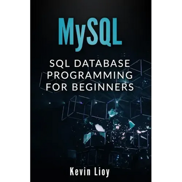 MySQL: SQL Database Programming for Beginners