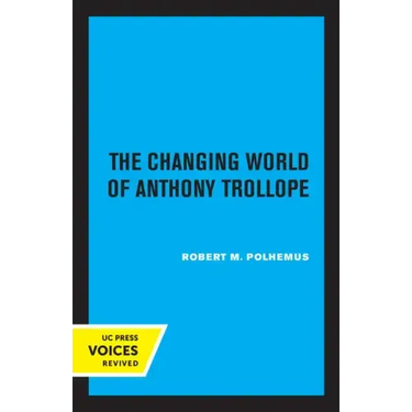The Changing World of Anthony Trollope