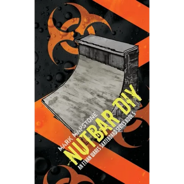 Nutbar DIY: An Ethan Wares Skateboard Series Book 5