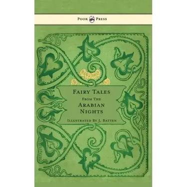 Fairy Tales From The Arabian Nights - Illustrated by John D. Batten