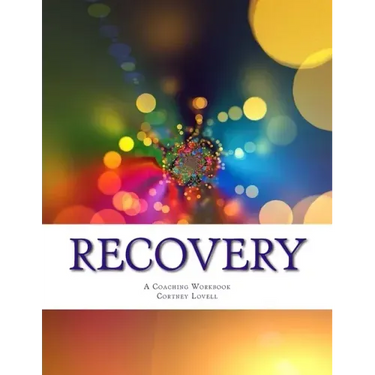 Recovery: A Coaching Workbook