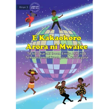 Everyone Dances Differently - E Kakaokoro Arora ni Mwaiee (Te Kiribati)