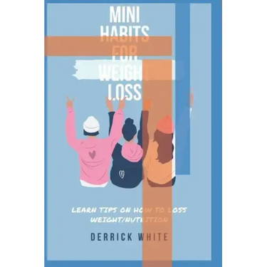 Mini Habits For Weight Loss