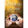 The Coming of the Glory Volume 2: How the Hebrew Scriptures Reveal the Plan of God