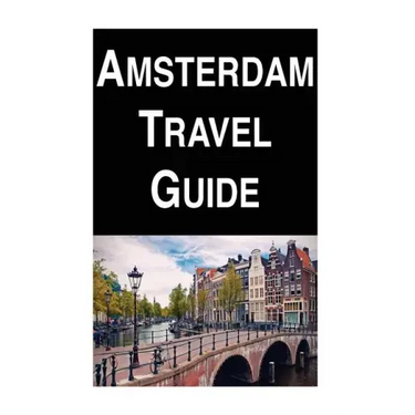 Amsterdam Travel Guide