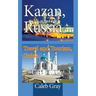 Kazan, Russia: Travel and Tourism, Guide
