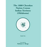 1880 Cherokee Nation Census, Indian Territory (Oklahoma) VOLUME 1 ONLY