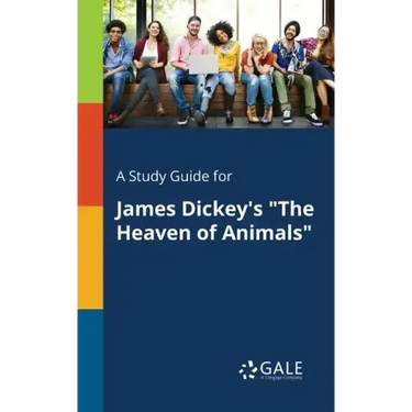 A Study Guide for James Dickey's "The Heaven of Animals"