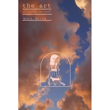 The art of loving too hard