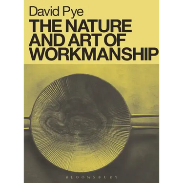 The Nature and Art of Workmanship