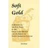 Soft Gold: A History of the Fur Trade in the Great Lakes Region and its Impact on Native American Culture