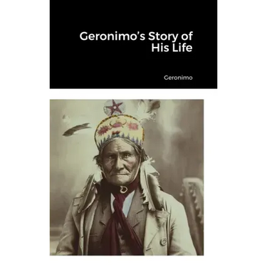 Geronimo's Story of His Life