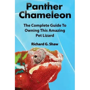 Panther Chameleons, Complete Owner's Manual