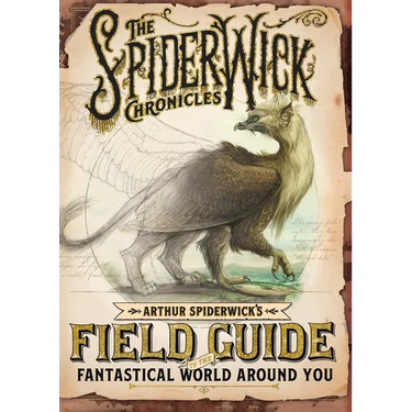Arthur Spiderwick's Field Guide to the Fantastical World Around You