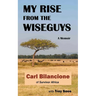 My Rise from the Wiseguys: A Memoir