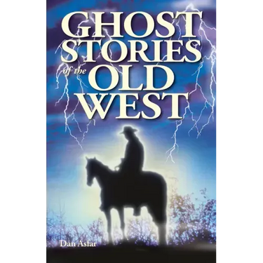 Ghost Stories of the Old West