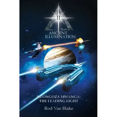 Ancient Illumination II: Kuongoza Mwanga: The Leading Light