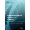 Bone Development and Disease in Infants