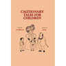 Cautionary Tales for Children