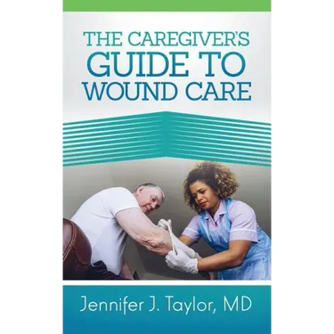 A Caregiver's Guide to Wound Care