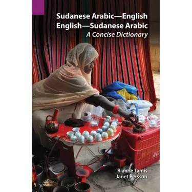 Sudanese Arabic-English - English-Sudanese Arabic: A Concise Dictionary