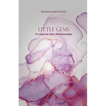 Little Gems: To Improve Life's Relationships