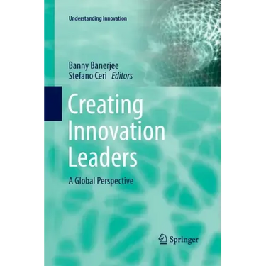 Creating Innovation Leaders: A Global Perspective